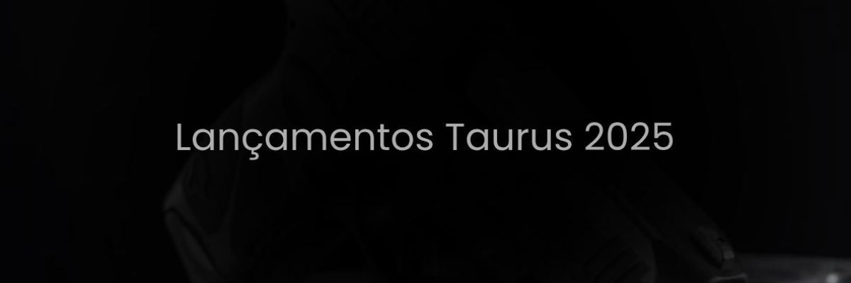 lancamentos taurus 2025 (1)